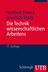 Die Technik wissenschaftlichen Arbeitens von Franck und Stary
